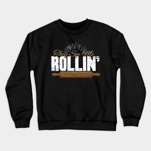 They see me rollin' Crewneck Sweatshirt by captainmood